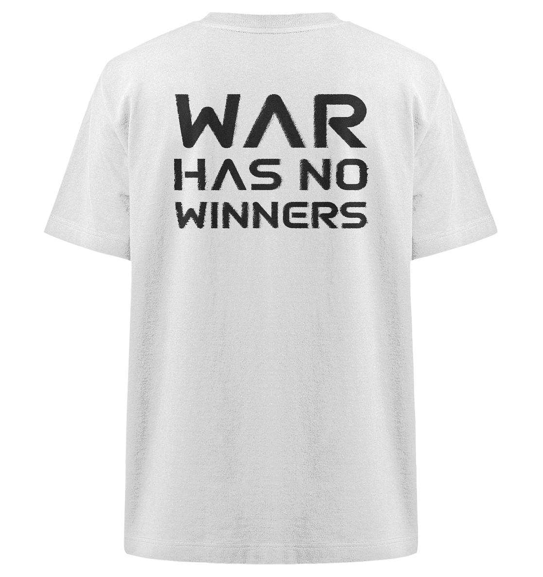Loose Fit T-Shirt - "War has no winners" - Heavy Oversized Organic Shirt